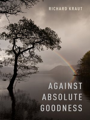 cover image of Against Absolute Goodness